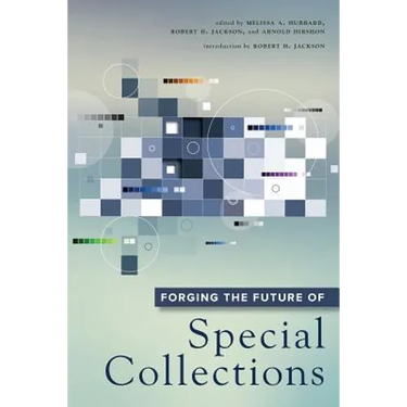 Forging the Future of Special Collections