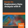 Hands-On Exploratory Data Analysis with R