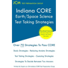 Indiana CORE Earth/Space Science - Test Taking Strategies: Indiana CORE 044; indiana core earth space