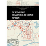 THE DEVELOPMENT OF ARTILLERY TACTICS AND EQUIPMENT - Map Volume