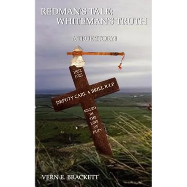 Redman's Tale: Whiteman's Truth: A True Story
