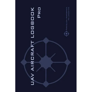 UAV AIRCRAFT LOGOOK Pro: The Complete Technical Logbook for Professional Drone Operators - Log Your Drone Use Like a Pro!
