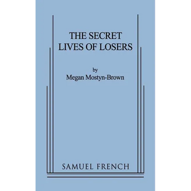 The Secret Lives of Losers