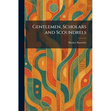 Gentlemen, Scholars and Scoundrels