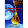 The Complete Magickal, Spiritual And Occult Oils Workbook From A-Z