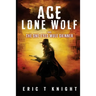 Ace Lone Wolf and the One-Eyed Mule Skinner