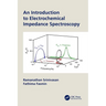 An Introduction to Electrochemical Impedance Spectroscopy