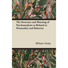 The Structure and Meaning of Psychoanalysis as Related to Personality and Behavior