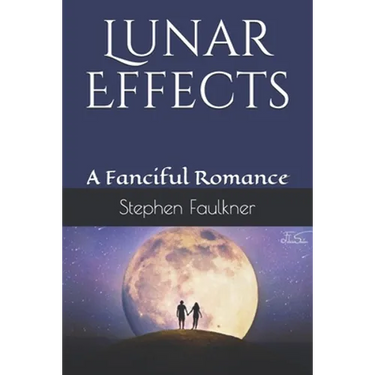 Lunar Effects: A Fanciful Romance