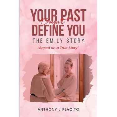 The Emily Story: Your Past Doesn't Define You