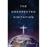 The Unexpected Visitation