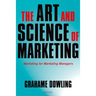 The Art and Science of Marketing: Marketing for Marketing Managers