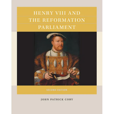 Henry VIII and the Reformation Parliament