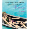 Everything I Need to Know I Learned from Other Women