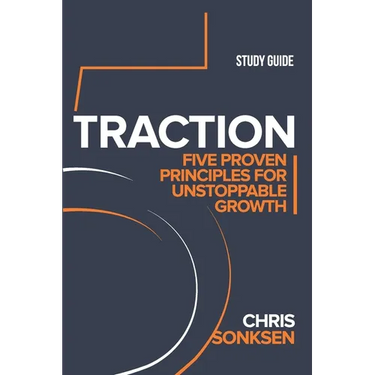 Traction Study Guide: Five Proven Principles for Unstoppable Growth