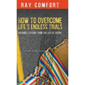 How to Overcome Life's Endless Trials: Valuable Lessons from the Life of Joseph