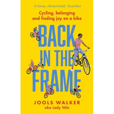 Back in the Frame: Cycling, Belonging and Finding Joy on a Bike