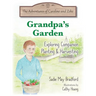 Grandpa's Garden: Exploring Companion Planting and Harvesting