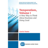 Temperatism, Volume I: A New Way to Think About Business and Doing Good