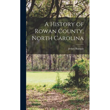 A History of Rowan County, North Carolina
