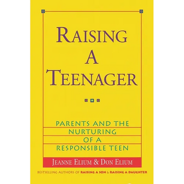 Raising a Teenager: Parents and the Nurturing of a Responsible Teen