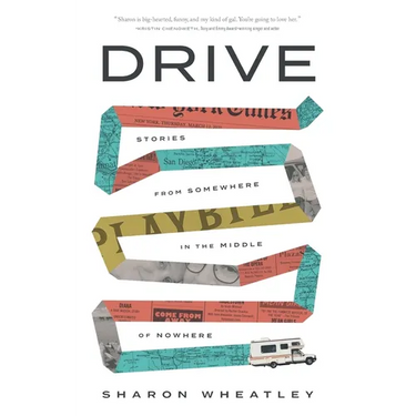 Drive: Stories from Somewhere in the Middle of Nowhere