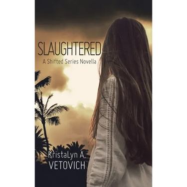 Slaughtered: A Shifted Series Novella
