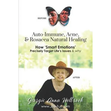 Auto-Immune, Acne, & Rosacea Natural Healing - How 'Smart Emotions' Precisely Target Life's Issues & Why