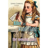 Alice in Wonderland and Through the Looking Glass