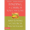 Finding a Church You Can Love and Loving the Church You've Found