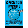Expectations Investing: Reading Stock Prices for Better Returns, Revised and Updated