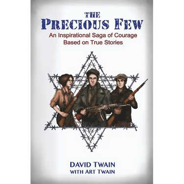The Precious Few: An Inspirational saga of courage based on true stories