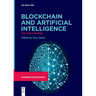 Blockchain and Artificial Intelligence: The World Rewired