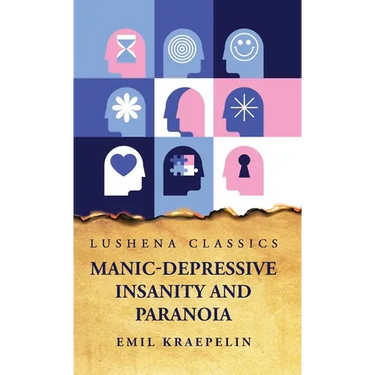 Manic-Depressive Insanity and Paranoia