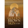Golden Brown Skin