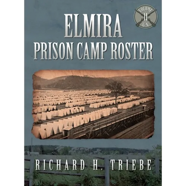 Elmira Prison Camp Roster Volume II