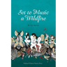 Set to Music a Wildfire