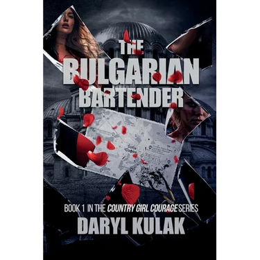The Bulgarian Bartender: Book 1 in the Country Girl Courage Series