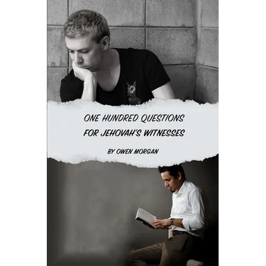 100 Questions for Jehovah's Witnesses
