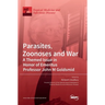 Parasites, Zoonoses and War: A Themed Issue in Honor of Emeritus Professor John M Goldsmid