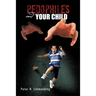 Pedophiles and Your Child