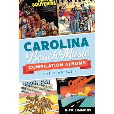 Carolina Beach Music Compilation Albums: The Classics