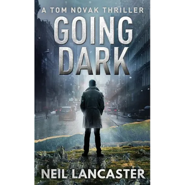 Going Dark: A Tom Novak Thriller
