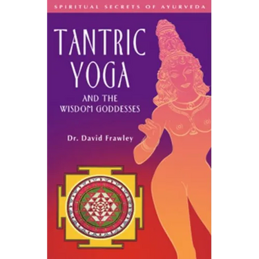 Tantric Yoga and the Wisdom Goddesses