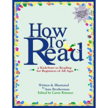 How to Read: a Kick-Start to Reading for Beginners of Any Age