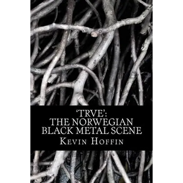 'trve': The Norwegian Black Metal Scene: A Subcultural Study of Transgression through Music