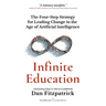 Infinite Education: The Four-Step Strategy for Leading Change in the Age of Artificial Intelligence