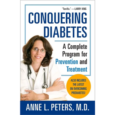Conquering Diabetes: A Complete Program for Prevention and Treatment