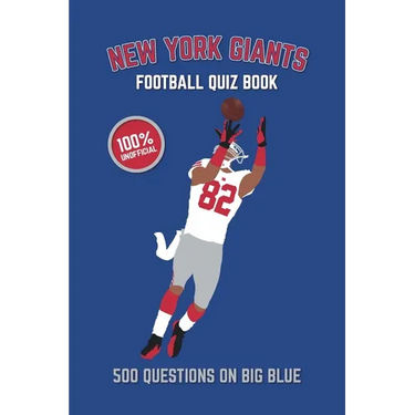 New York Giants Football Quiz Book: 500 Questions On Big Blue