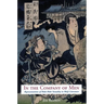 In the Company of Men: Representations of Male-Male Sexuality in Meiji Literature